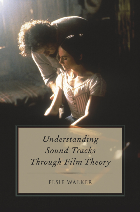 Book Understanding Sound Tracks Through Film Theory free