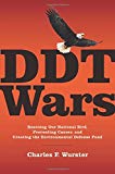 Book DDT Wars: Rescuing Our National Bird, Preventing Cancer, and Creating the Environmental Defense Fund free