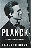 Book Planck: Driven by Vision, Broken by War free