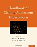Book Handbook of Child and Adolescent Tuberculosis free Book Handbook of Child and Adolescent Tuberculosis free