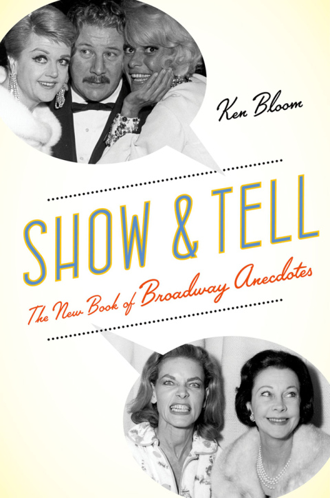 Book Show and Tell: The New Book of Broadway Anecdotes free