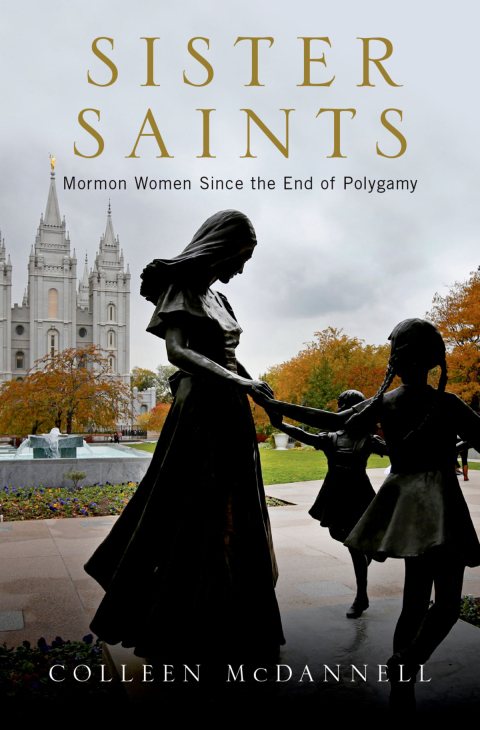 Book Sister Saints: Mormon Women since the End of Polygamy free