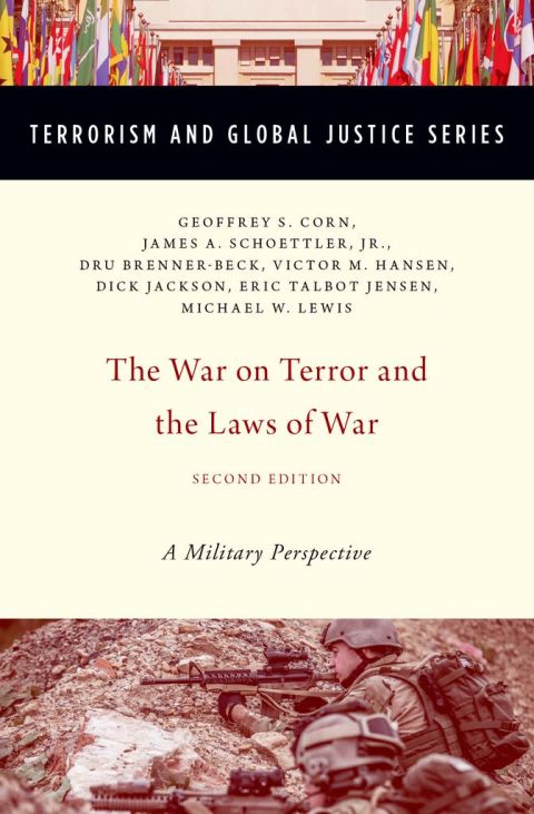 Book The War on Terror and the Laws of War: A Military Perspective (TERRORISM AND GLOBAL JUSTICE SERIES) free
