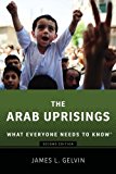 Book The Arab Uprisings: What Everyone Needs to Know® free