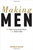Book Making Men: The Male Coming-of-Age Theme in the Hebrew Bible free