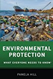 Book Environmental Protection: What Everyone Needs to Know® free