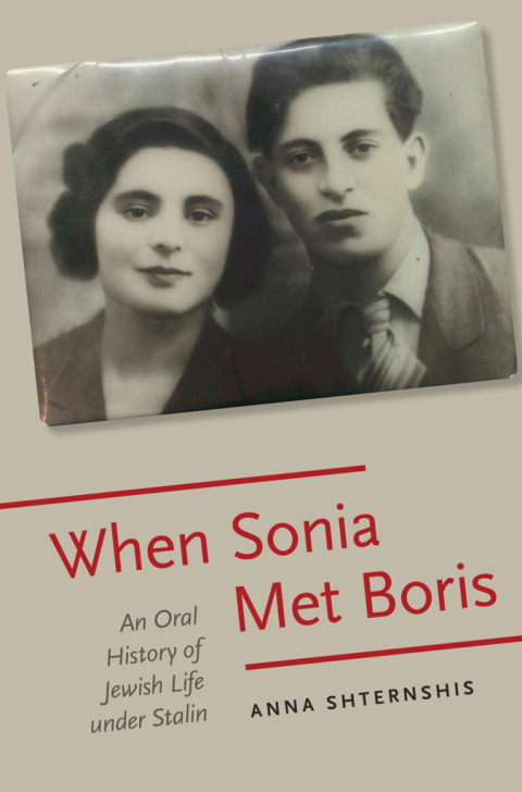 Book When Sonia Met Boris: An Oral History of Jewish Life under Stalin (Oxford Oral History Series) free