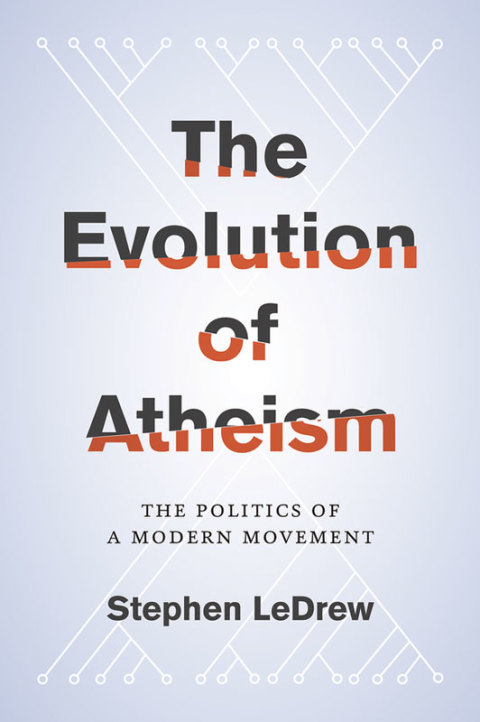 Book The Evolution of Atheism: The Politics of a Modern Movement free