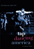 Book Tap Dancing America: A Cultural History free
