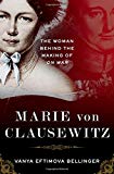 Book Marie von Clausewitz: The Woman Behind the Making of On War free