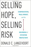 Book Selling Hope, Selling Risk: Corporations, Wall Street, and the Dilemmas of Investor Protection free