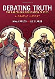 Book Debating Truth: The Barcelona Disputation of 1263, A Graphic History (Graphic History Series) free