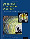 Book Obsessive-compulsive Disorder: Phenomenology, Pathophysiology, and Treatment free