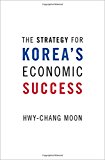 Book The Strategy for Korea's Economic Success free