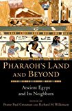Book Pharaoh's Land and Beyond: Ancient Egypt and Its Neighbors free