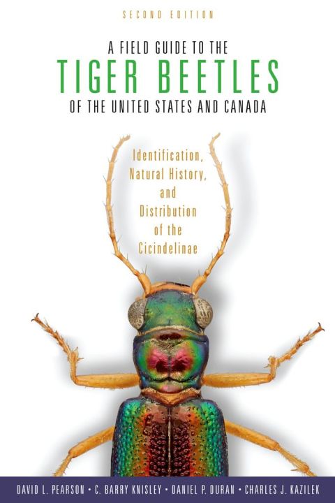 Book A Field Guide to the Tiger Beetles of the United States and Canada: Identification, Natural History, and Distribution of the Cicindelinae free
