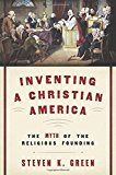 Book Inventing a Christian America: The Myth of the Religious Founding free