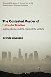 Book The Contested Murder of Latasha Harlins: Justice, Gender, and the Origins of the LA Riots free Book The Contested Murder of Latasha Harlins: Justice, Gender, and the Origins of the LA Riots free