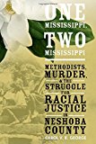 Book One Mississippi, Two Mississippi: Methodists, Murder, and the Struggle for Racial Justice in Neshoba County free