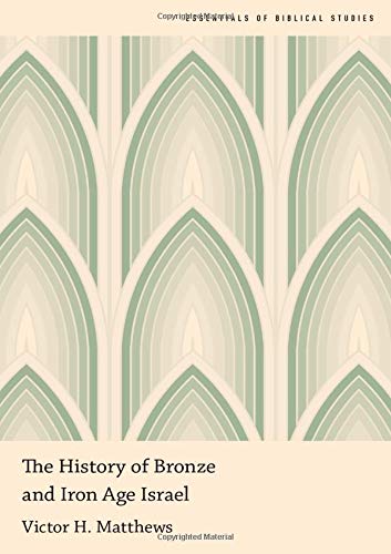 Book The History of Bronze and Iron Age Israel (Essentials of Biblical Studies) free