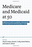Book Medicare and Medicaid at 50: America's Entitlement Programs in the Age of Affordable Care free