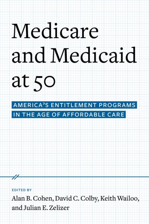 Book Medicare and Medicaid at 50: America's Entitlement Programs in the Age of Affordable Care free