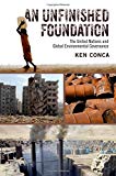 Book An Unfinished Foundation: The United Nations and Global Environmental Governance free