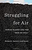 Book Struggling for Air: Power Plants and the "War on Coal" free