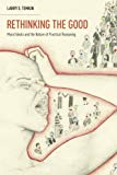 Book Rethinking the Good: Moral Ideals and the Nature of Practical Reasoning (Oxford Ethics Series) free