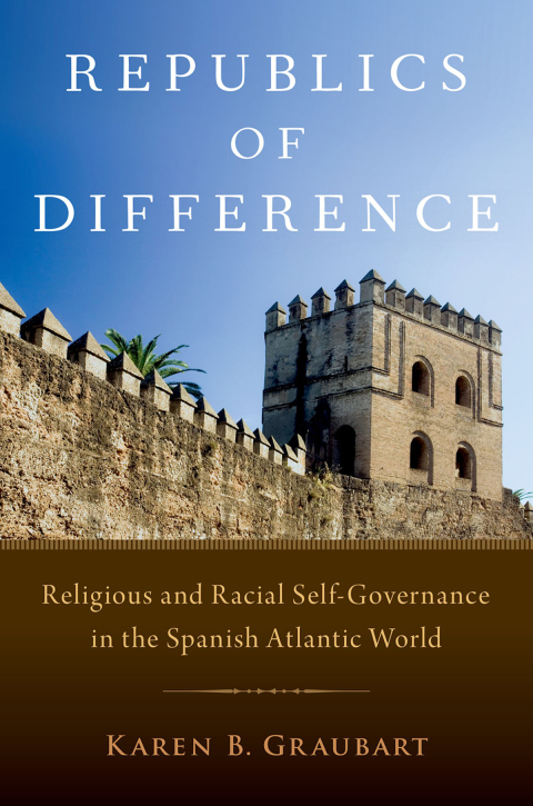 Book Republics of Difference: Religious and Racial Self-Governance in the Spanish Atlantic World free