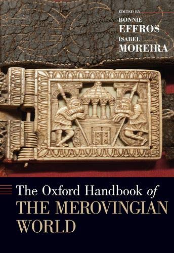 Book The Oxford Handbook of the Merovingian World (OXFORD HANDBOOKS SERIES) free