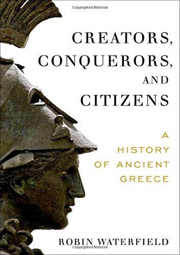 Book Creators, Conquerors, and Citizens: A History of Ancient Greece free