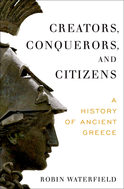Book Creators, Conquerors, and Citizens: A History of Ancient Greece free