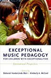 Book Exceptional Music Pedagogy for Children with Exceptionalities: International Perspectives free