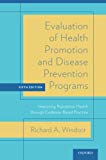 Book Evaluation of Health Promotion and Disease Prevention Programs: Improving Population Health through Evidence-Based Practice free