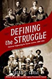 Book Defining the Struggle: National Organizing for Racial Justice, 1880-1915 free