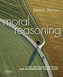 Book Moral Reasoning: A Text and Reader on Ethics and Contemporary Moral Issues free