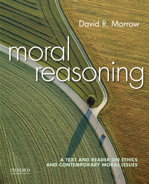 Book Moral Reasoning: A Text and Reader on Ethics and Contemporary Moral Issues free