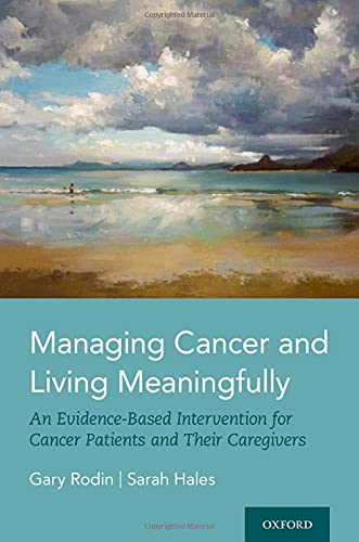 Book Managing Cancer and Living Meaningfully: An Evidence-Based Intervention for Cancer Patients and Their Caregivers free