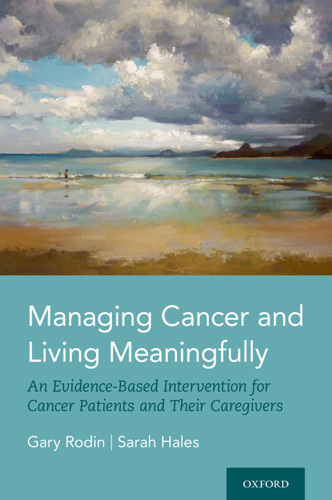 Book Managing Cancer and Living Meaningfully: An Evidence-Based Intervention for Cancer Patients and Their Caregivers free