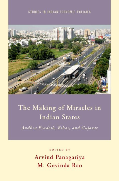 Book The Making of Miracles in Indian States: Andhra Pradesh, Bihar, and Gujarat (Studies in Indian Economic Policies) free