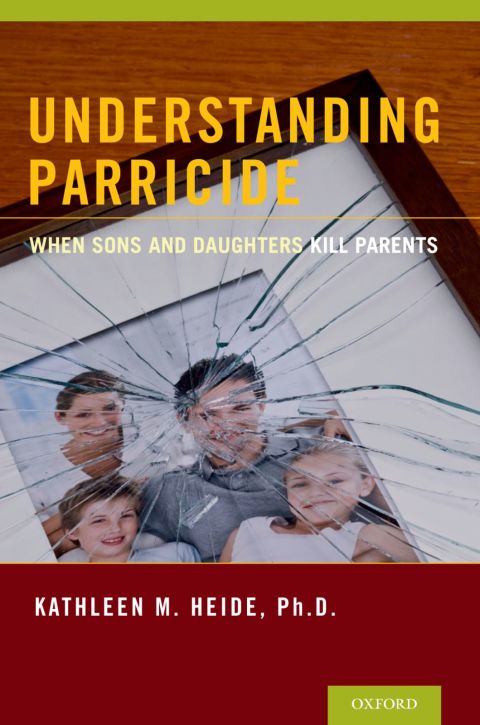 Book Understanding Parricide: When Sons and Daughters Kill Parents free