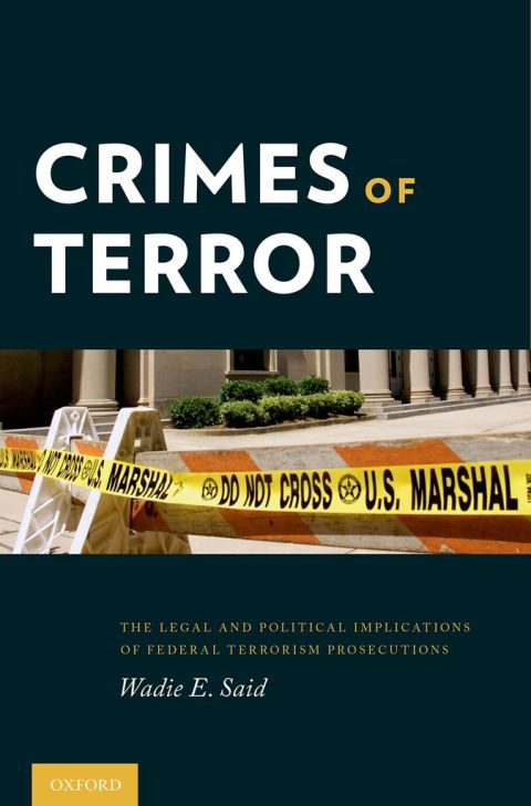 Book Crimes of Terror: The Legal and Political Implications of Federal Terrorism Prosecutions free