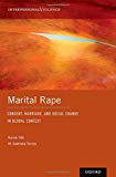 Book Marital Rape: Consent, Marriage, and Social Change in Global Context (Interpersonal Violence) free