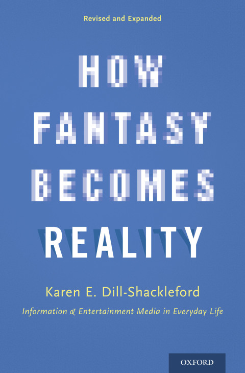 Book How Fantasy Becomes Reality: Information and Entertainment Media in Everyday Life, Revised and Expanded free