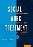Book Social Work Treatment: Interlocking Theoretical Approaches free