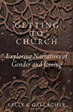 Book Getting to Church: Exploring Narratives of Gender and Joining free