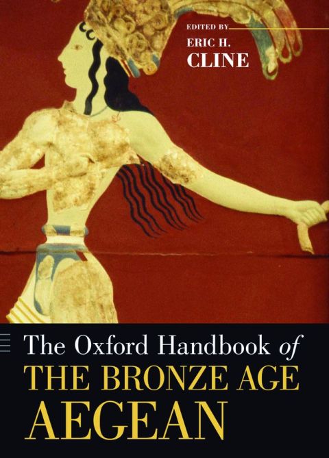 Book The Oxford Handbook of the Bronze Age Aegean (Oxford Handbooks) free