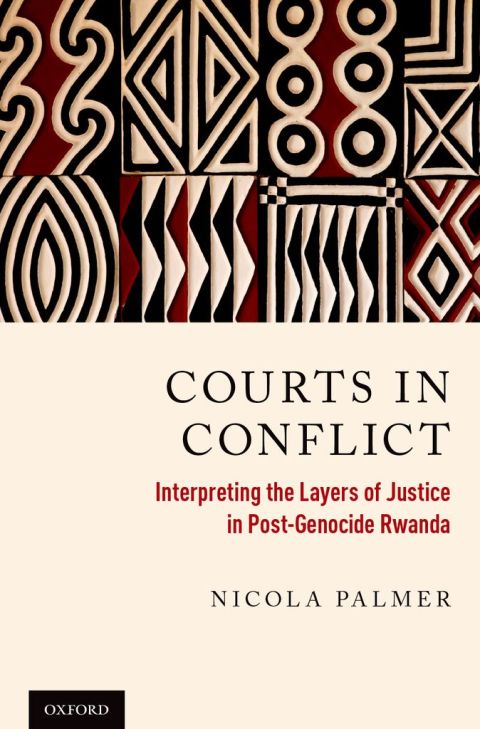 Book Courts in Conflict: Interpreting the Layers of Justice in Post-Genocide Rwanda free