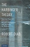 Book The Harbinger Theory: How the Post-9/11 Emergency Became Permanent and the Case for Reform free